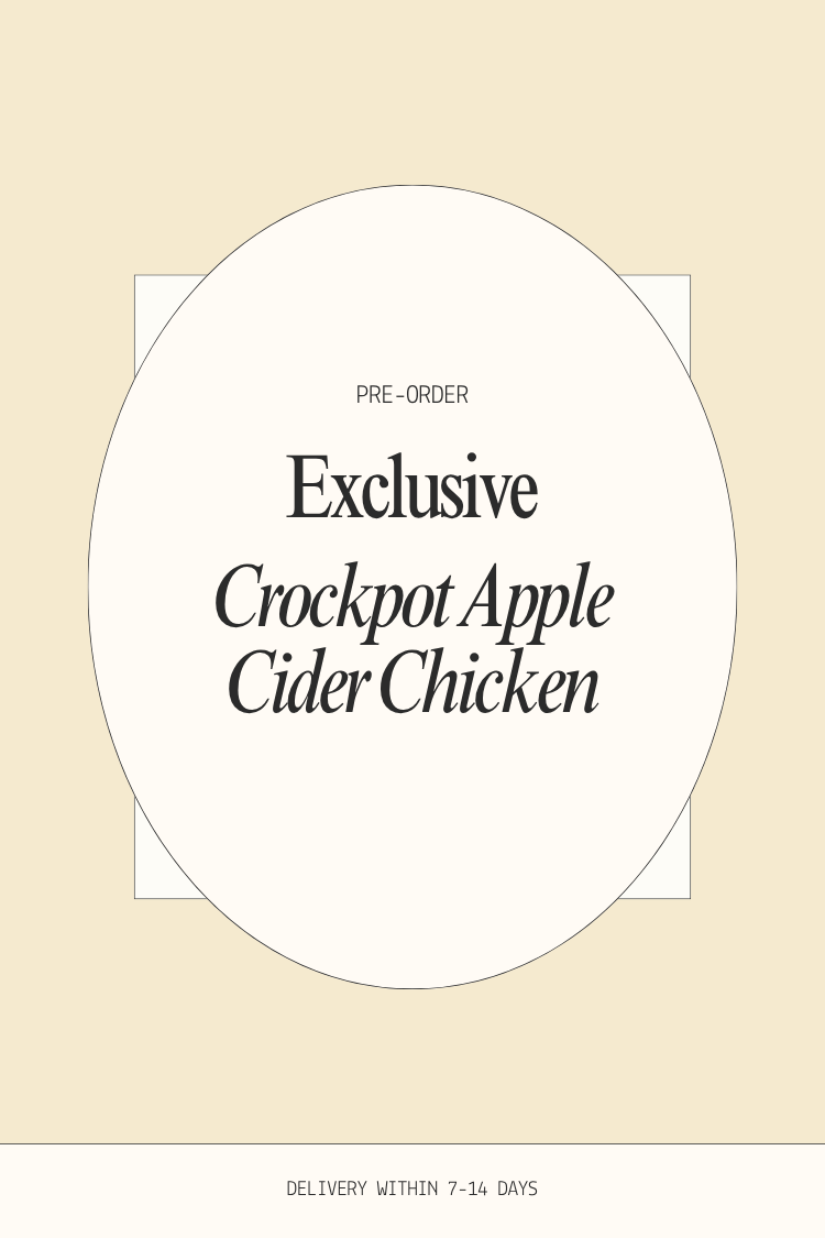 PRE-ORDER Crockpot Apple Cider Chicken