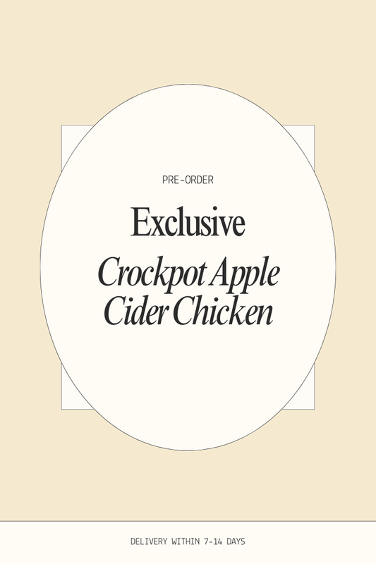 PRE-ORDER Crockpot Apple Cider Chicken