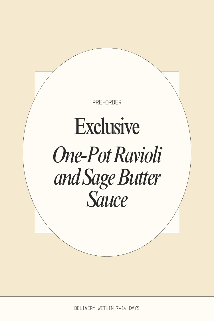 PRE-ORDER One-Pot Ravioli and Sage Butter Sauce