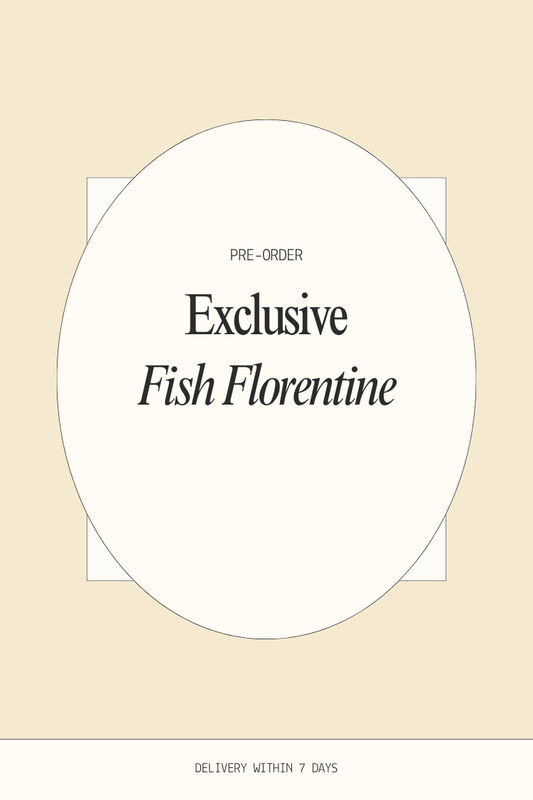 PRE-ORDER Exclusive Fish Florentine