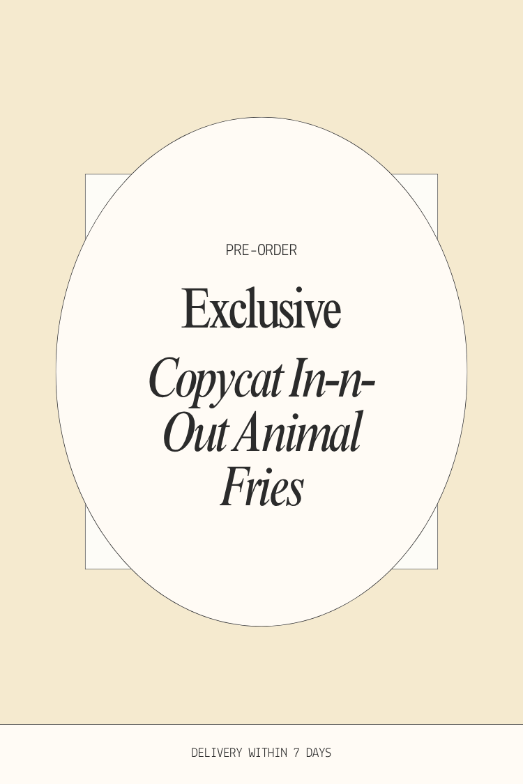 PRE-ORDER Exclusive Copycat In-N-Out Animal Fries